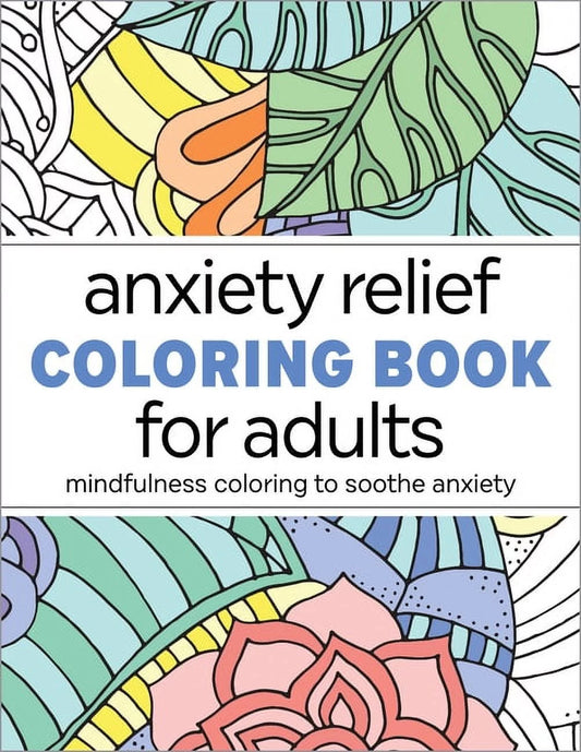 Anxiety Relief Coloring Book for Adults